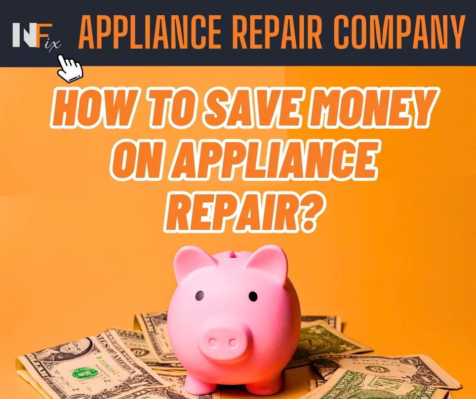 How to Save Money on Appliance Repair